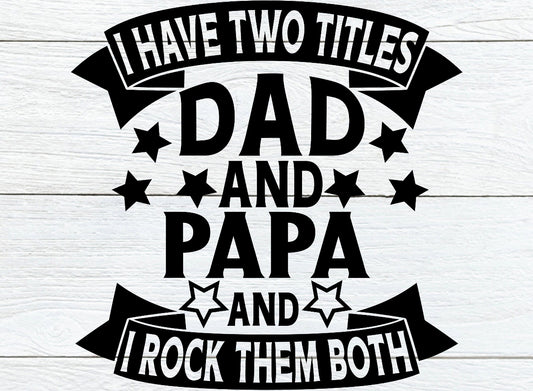 Dad & Papa - Father’s Day T shirts